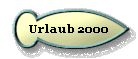  Urlaub 2000 
